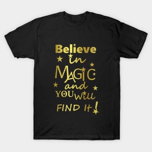 Inspirational Magic Quote T-Shirt